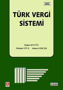 Türk Vergi Sistemi / Doğan Şenyüz-Mehmet Yüce-Adnan Gerçek