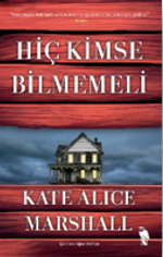 Hiç Kimse Bilmemeli
