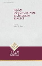 İslam Düşüncesinde Bilimlerin Birliği