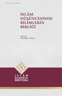 İslam Düşüncesinde Bilimlerin Birliği