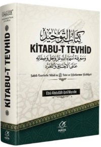 Kitabu-t Tevhid (Ciltli) & Sahih Eserlerle Allah'ın İsim ve Sıfatlarının Hakikati