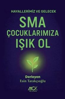 SMA Çocuklarımıza Işık Ol