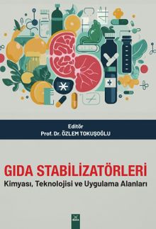 Gıda Stabilizatörleri & Kimyası, Teknolojisi ve Uygulama Alanları