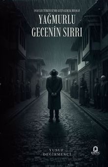 Yağmurlu Gecenin Sırrı & 1950'ler Türkiyesi'nde Geçen Gerçek Bir Olay