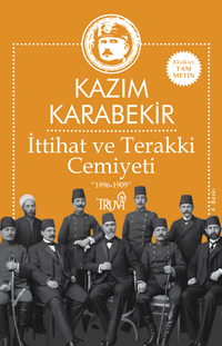 İttihat ve Terakki Cemiyeti 1896-1909