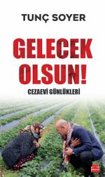 Gelecek Olsun! - Cezaevi Günlükleri