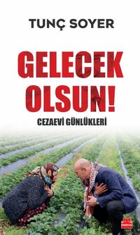Gelecek Olsun! - Cezaevi Günlükleri