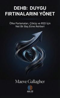 DEHB: Duygu Fırtınalarını Yönet