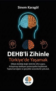 DEHB'li Zihinle Türkiye'de Yaşamak