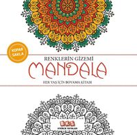 Renklerin Gizemi - Mandala & Her Yaş İçin Boyama Kitabı