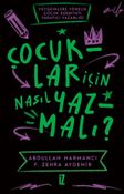 Çocuklar için Nasıl Yazmalı ? & Yetişkinlere Yönelik Çocuk Edebiyatı Yaratıcı Yazarlığı