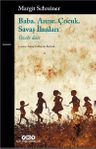 Baba. Anne. Çocuk. Savaş İlanları &amp; Özele Dair