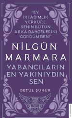 Nilgün Marmara & Yabancıların En Yakınıydın Sen