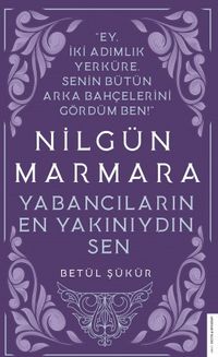 Nilgün Marmara & Yabancıların En Yakınıydın Sen