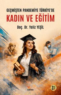 Geçmişten Pandemiye Türkiye'de Kadın ve Eğitim