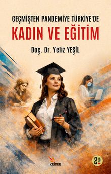 Geçmişten Pandemiye Türkiye'de Kadın ve Eğitim