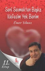 Seni Sevmekten Başka Nefesim Yok Benim