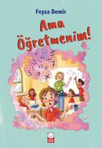 Ama Öğretmenim!