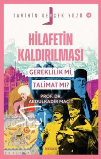 Hilafetin Kaldırılması Gereklilik mi, Talimat mı? / Tarihin Gerçek Yüzü 18