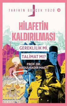 Hilafetin Kaldırılması Gereklilik mi, Talimat mı? / Tarihin Gerçek Yüzü 18
