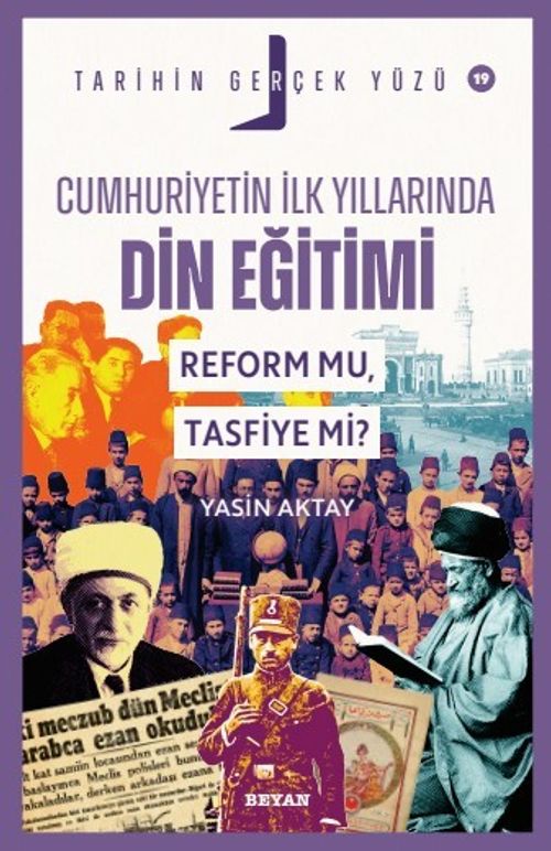 Cumhuriyetin İlk Yıllarında Dini Eğitim / Tarihin Gerçek Yüzü 19