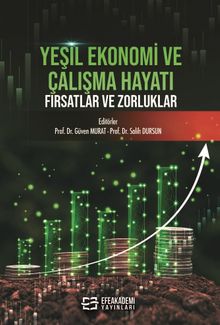 Yeşil Ekonomi ve Çalışma Hayatı: Fırsatlar ve Zorluklar