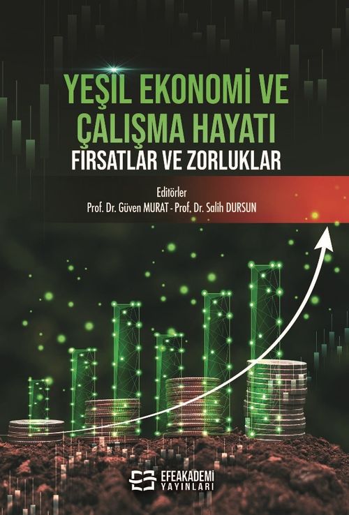 Yeşil Ekonomi ve Çalışma Hayatı: Fırsatlar ve Zorluklar