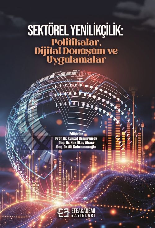 Sektörel Yenilikçilik: Politikalar, Dijital Dönüşüm ve Uygulamalar