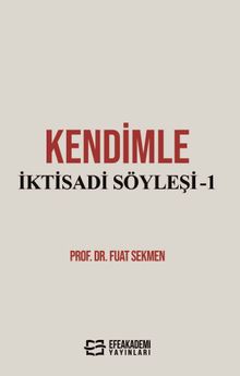 Kendimle İktisadi Söyleşi-1