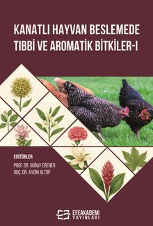 Kanatlı Hayvan Beslemede Tıbbi ve Aromatik Bitkiler-1
