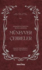 Medeniyetimizin Burçlarında Münevver Çehreler