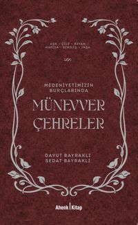 Medeniyetimizin Burçlarında Münevver Çehreler