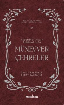 Medeniyetimizin Burçlarında Münevver Çehreler