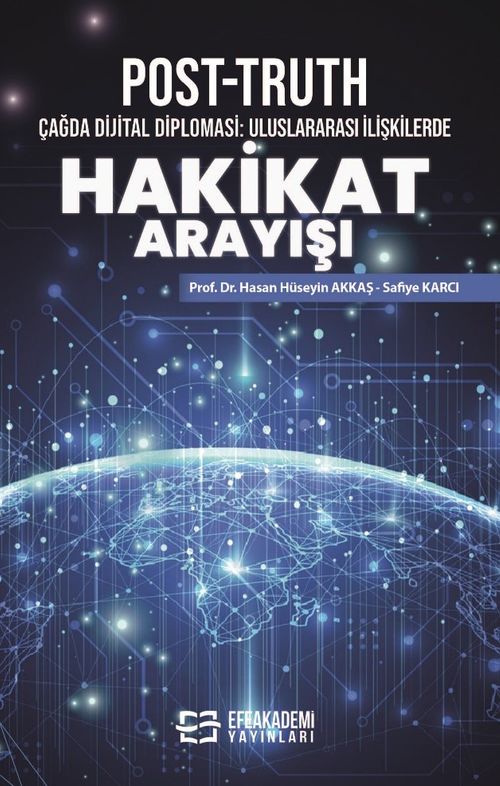 Post-Truth & Çağda Dijital Diplomasi: Uluslararası İlişkilerde Hakikat Arayışı