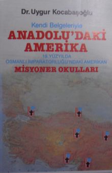 Anadolu'daki Amerika-Kendi Belgeleriyle 19. Yüzyılda Osmanlı İmp.'ndaki Amerikan Misyoner Okulları / 40-B-20