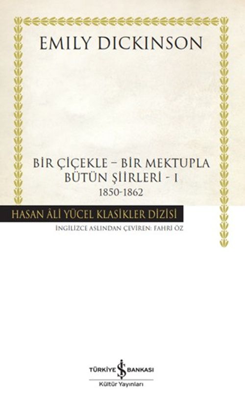 Bir Çiçekle - Bir Mektupla - Bütün Şiirleri 1 (1850-1862) (Ciltli)