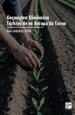 Geçmişten Günümüze Türkiye'de ve Avrupa'da Tarım