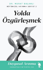 Yolda Özgürleşmek