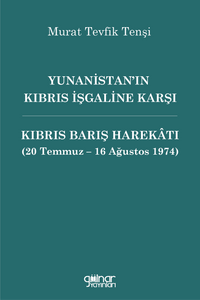 Yunanistan'ın Kıbrıs İşgaline Karşı Kıbrıs Barış Harekatı (20 Temmuz - 16 Ağustos 1974)