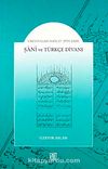 Şani ve Türkçe Divanı & Ubeydullah Han (Ö.1539) Şairi