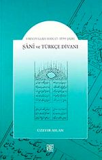 Şani ve Türkçe Divanı & Ubeydullah Han (Ö.1539) Şairi