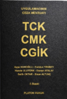 TCK - CMK - CGİK Uygulamacıların Ceza Mevzuatı