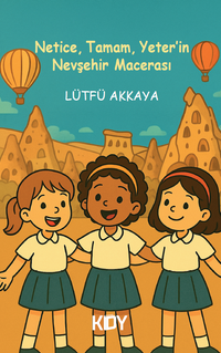 Netice, Tamam, Yeter'in Nevşehir Macerası