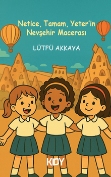 Netice, Tamam, Yeter'in Nevşehir Macerası