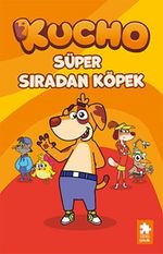 Kucho 1 / Süper Sıradan Köpek