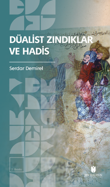 Düalist Zındıklar ve Hadis