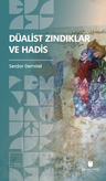 Düalist Zındıklar ve Hadis