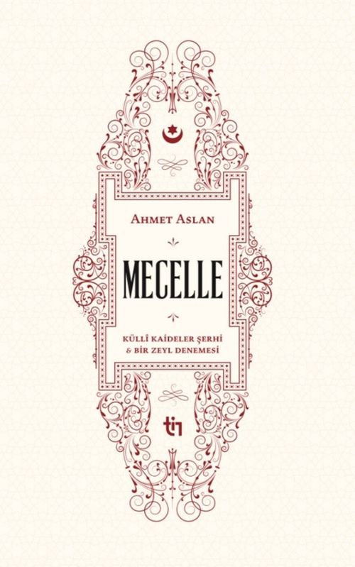 Mecelle & Külli Kaideler Şerhi ve Bir Zeyl Denemesi