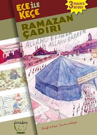 Ece ile Keçe Ramazan Çadırı