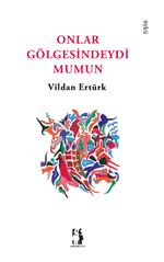 Onlar Gölgesindeydi Mumun